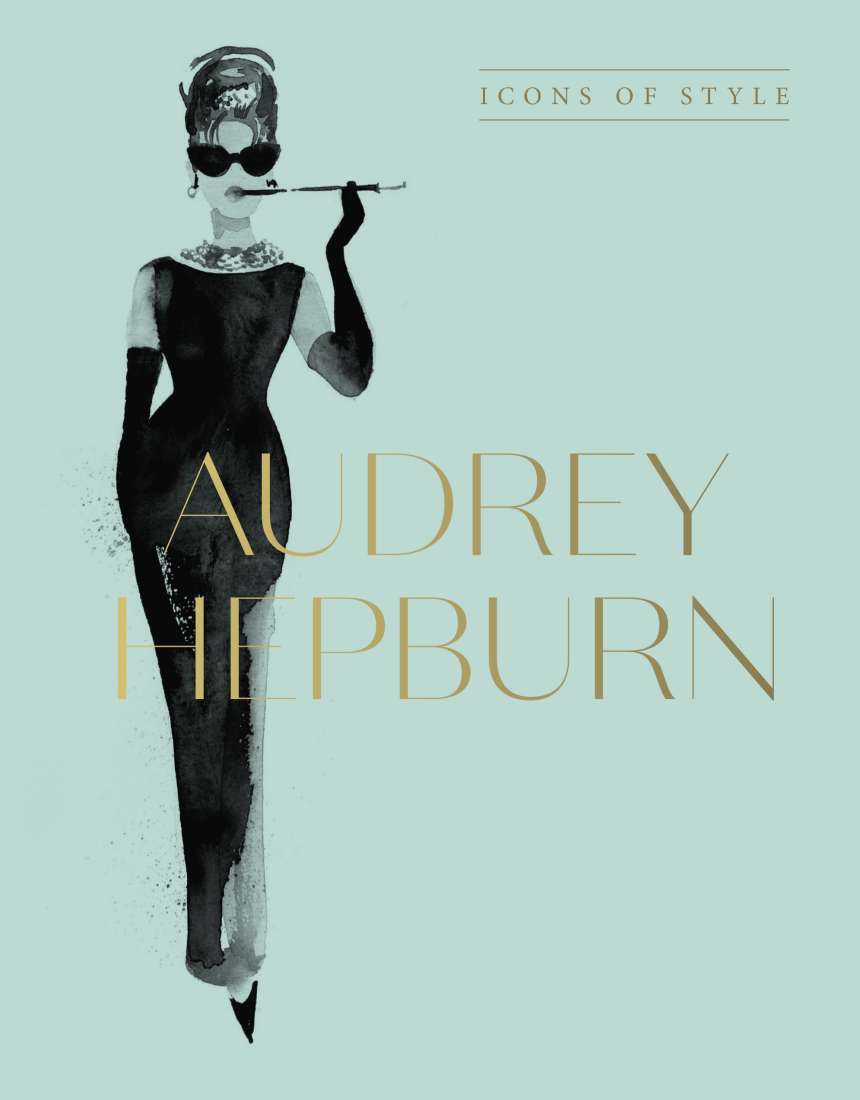 Audrey Hepburn Icons Of Style Book