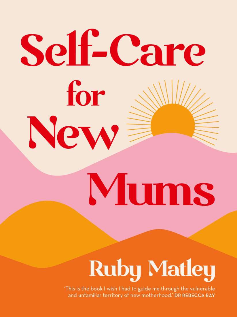Self-Care For New Mums