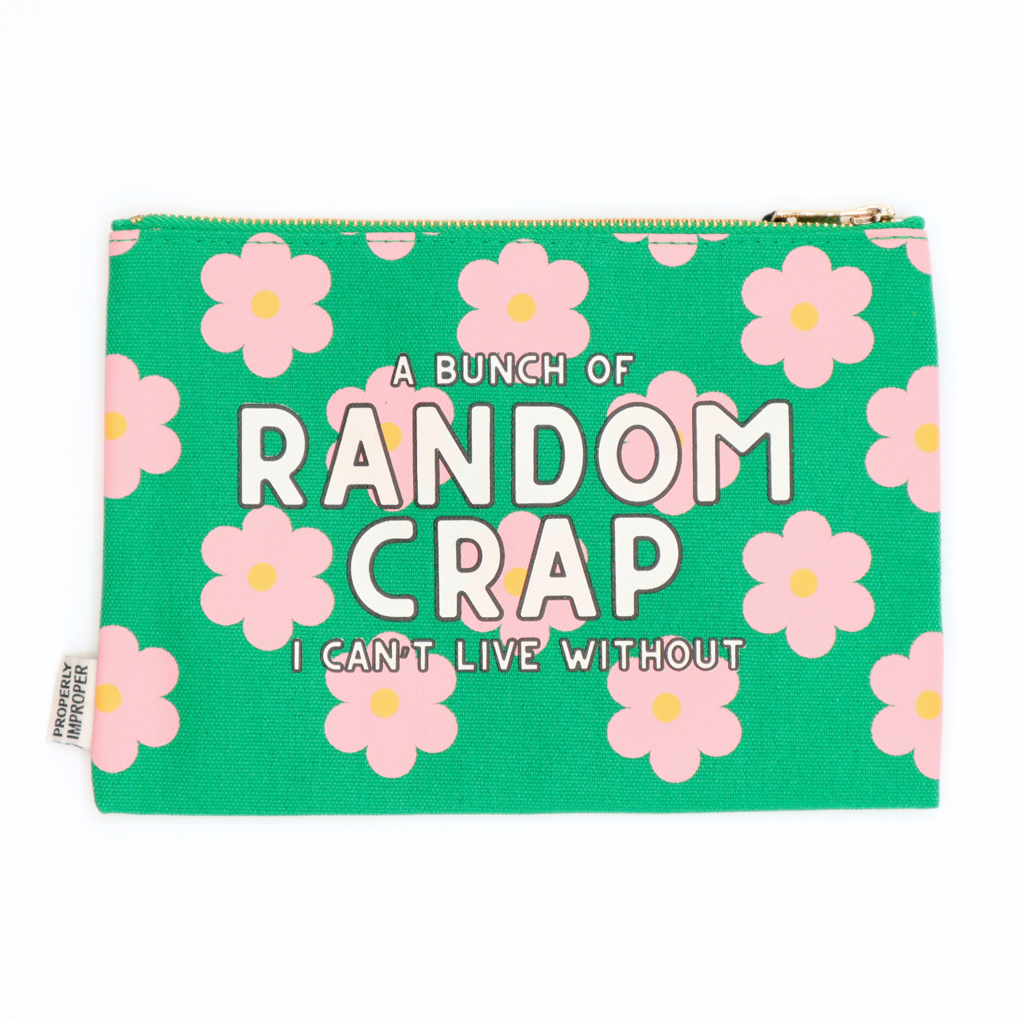 Canvas Pouch 'A Bunch Of Random Crap I Can’t Live Without'