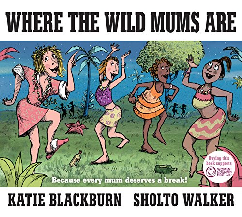 Where The Wild Mums Are Book